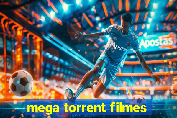 mega torrent filmes